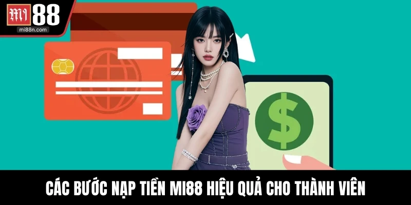 Các bước nạp tiền MI88 hiệu quả cho thành viên