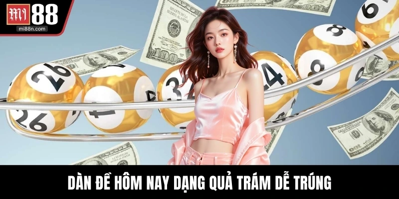Dàn đề hôm nay dạng quả trám dễ trúng