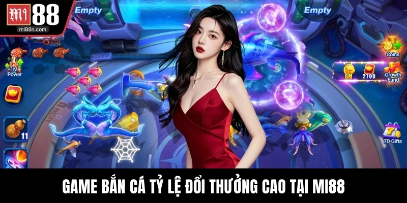Game bắn cá tỷ lệ đổi thưởng cao tại MI88