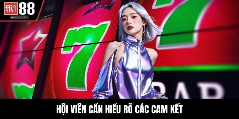 Hội viên cần hiểu rõ các cam kết