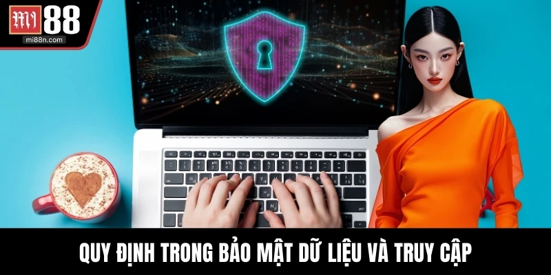 Quy định trong bảo mật dữ liệu và truy cập